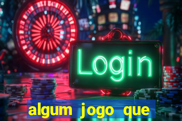 algum jogo que paga de verdade